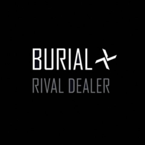 BURIAL - RIVAL DEALER (Vinyl)