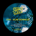 OTIK - ACNE DOWNS EP (Vinyl LP)