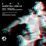 BMB - WHERE PAIL LIMBS LIE (Vinyl LP)
