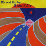 HURLEY,MICHAEL - BLUE HILLS (Vinyl LP)
