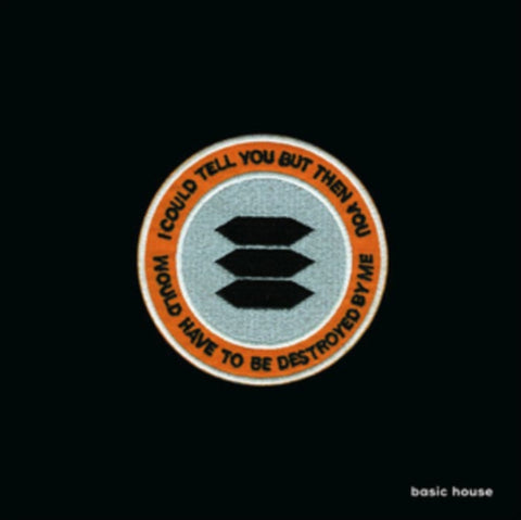 BASIC HOUSE - I COULD TELL YOU BUT THEN YOU WOULD HAVE TO BE DESTROYED BY ME (Vinyl LP)
