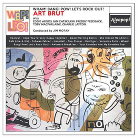 ART BRUT - WHAM! BANG! POW! LET'S ROCK OUT! (Vinyl LP)