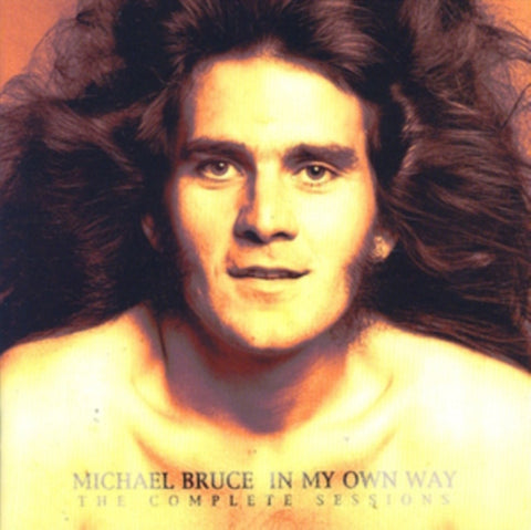 BRUCE,MICHAEL - IN MY OWN WAY - THE COMPLETE SESSIONS (2CD)