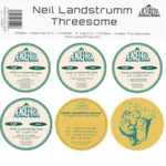 NEIL LANDSTRUMM - THREESOME (3-12INCHS) (Vinyl LP)