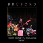 BRUFORD - ROCK GOES TO COLLEGE (CD/DVD EDITION)