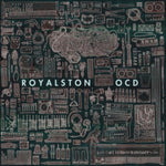 ROYALSTON - OCD (Vinyl)