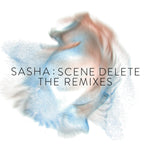 SASHA - SCENE DELETE: THE REMIXES (Vinyl LP)