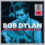 DYLAN,BOB - AT CARNEGIE CHAPTER HALL (Vinyl LP)