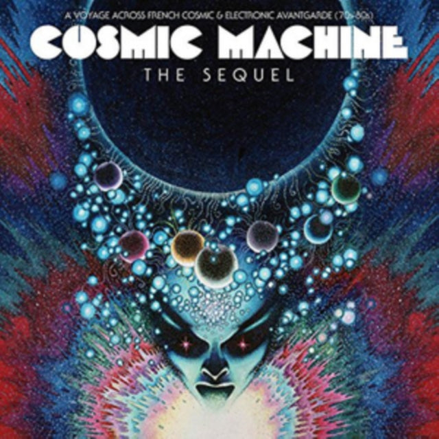 VARIOUS ARTISTS - COSMIC MACHINE THE SEQUEL: VOYAGE ACROSS FRENCH COSM ...