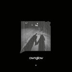 OWNGLOW - INSIDE THE SILENCE (Vinyl LP)
