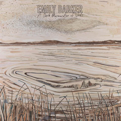 BARKER,EMILY - DARK MURMURATION OF WORDS (Vinyl LP)