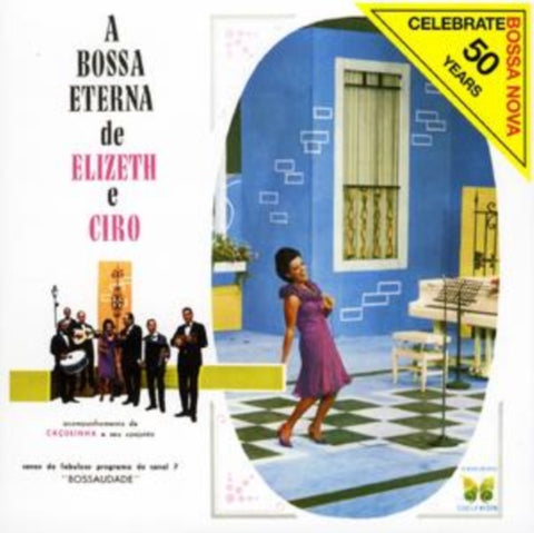 ELIZETH CARDOSO - A BOSSA ETERNA DE ELIZETH E CIRO-CD