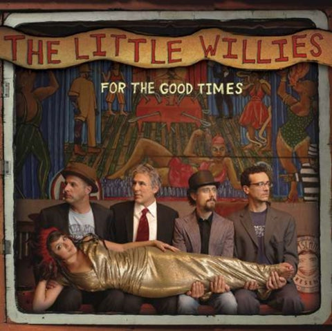 LITTLE WILLIES - FOR GOOD TIMES(Vinyl LP)