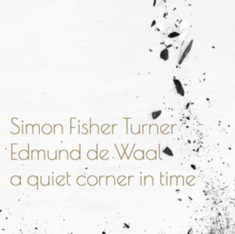 TURNER,SIMON FISHER & EDMUND DE WAAL - QUIET CORNER IN TIME (Vinyl LP)