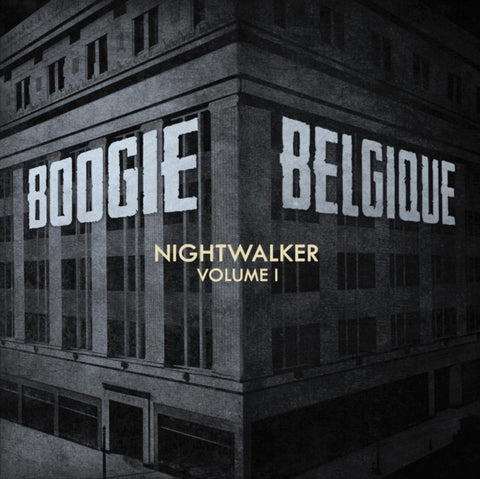 BOOGIE BELGIQUE - NIGHTWALKER: VOL. 1 (Vinyl LP)