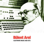 AREL,BULENT - ELECTRONIC MUSIC 1960-1973 (Vinyl LP)