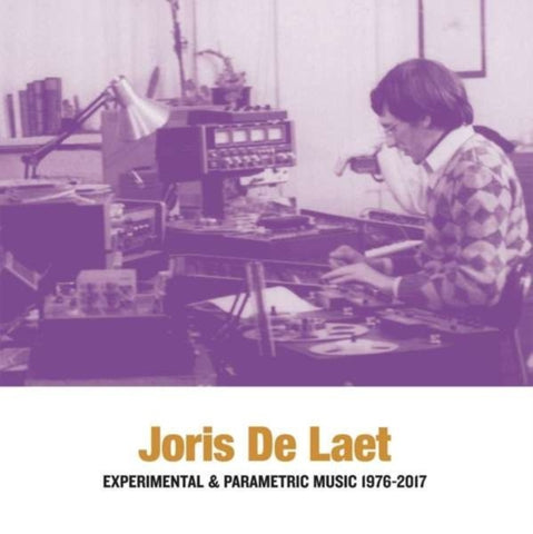 DE LAET,JORIS - EXPERIMENTAL & PARAMETRIC MUSIC 1976-2017 (Vinyl LP)