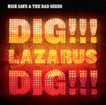 CAVE,NICK & THE BAD SEEDS - DIG, LAZARUS, DIG (2LP) (Vinyl LP)