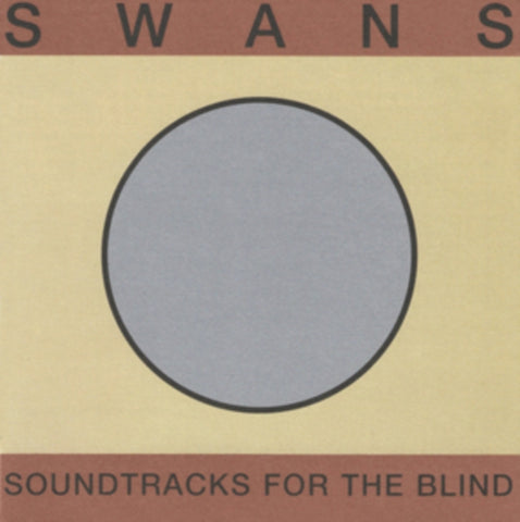 SWANS - SOUNDTRACKS FOR THE BLIND (Vinyl LP)