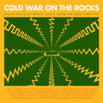 VARIOUS ARTISTS - COLD WAR ON THE ROCKS - DISCO & ELECTRONIC MUSIC FROM FINLAND 198 (Vinyl LP)