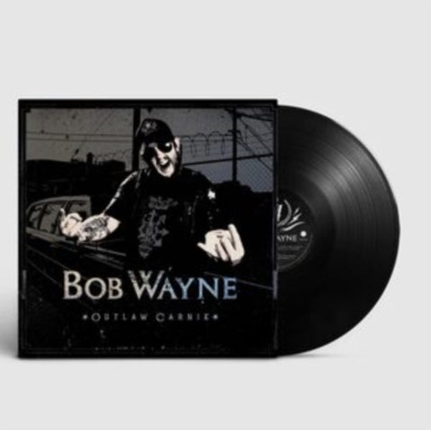 WAYNE,BOB - OUTLAW CARNIE(Vinyl LP)