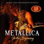 METALLICA - IN THE BEGINNING (4CD)