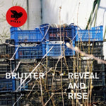 BRUTTER - REVEAL AND RISE (Vinyl LP)