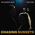 SIRIL MALMEDAL HAUGE & JACOB YOUNG - CHASING SUNSETS (Vinyl LP)