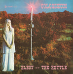 COLOSSEUM - ELEGY B/W THE KETTLE (7" Single)