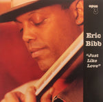 BIBB,ERIC - JUST LIKE LOVE (Vinyl LP)