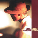 BIBB,ERIC & NEEDED TIME - GOOD STUFF (Vinyl LP)