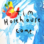 HOLEHOUSE,TIM - COME (ORANGE VINYL) (Vinyl LP)