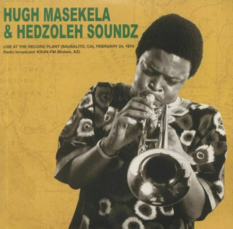 MASEKELA,HUGH & HEDZOLE - LIVE AT THE RECORD PLANT FEBRUARY 24TH, 1974 (Vinyl LP)
