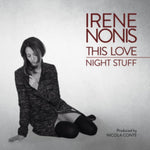 NONIS,IRENE - THIS LOVE; NIGHT STUFF (Vinyl LP)