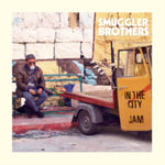 SMUGGLER BROTHERS - IN THE CITY; JAM (Vinyl LP)