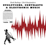 BADINGS,HENK; DICK RAAIJMAKERS - EVOLUTIONS, CONTRASTS & ELECTRONIC MUSIC (Vinyl LP)