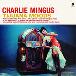 MINGUS,CHARLES - TIJUANA MOODS PLUS 1 BONUS TRACK (Vinyl LP)