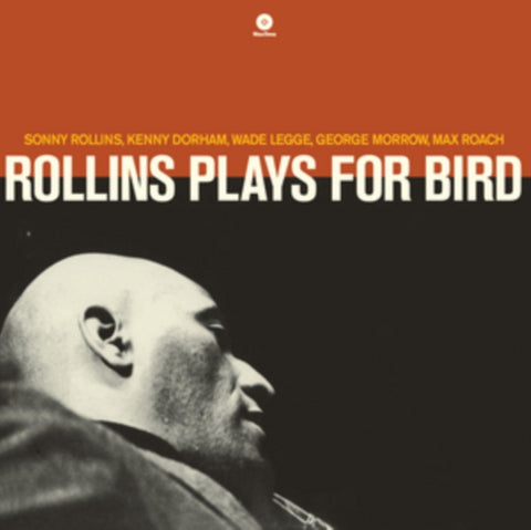 ROLLINS,SONNY - PLAYS FOR BIRD (Vinyl LP)