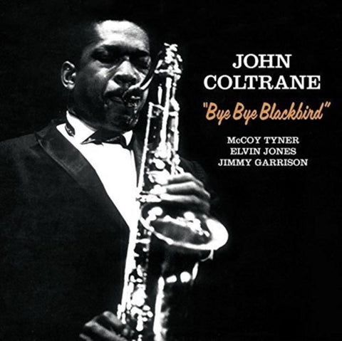 COLTRANE,JOHN - BYE BYE BLACKBIRD (2 BONUS TRACKS) (Vinyl LP)