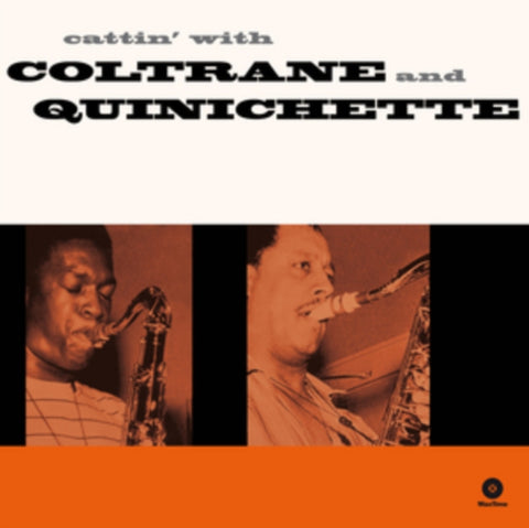 COLTRANE,JOHN / QUINICHETTE,PAUL - CATTIN' WITH COLTRANE & QUINICHETTE (180G) (Vinyl LP)