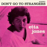JONES,ETTA - DON'T GO TO STRANGERS (Vinyl LP)