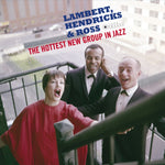 LAMBERT,HENDRICKS & ROSS - HOTTEST NEW GROUP IN JAZZ (180G PURE VIRGIN VINYL) (Vinyl LP)