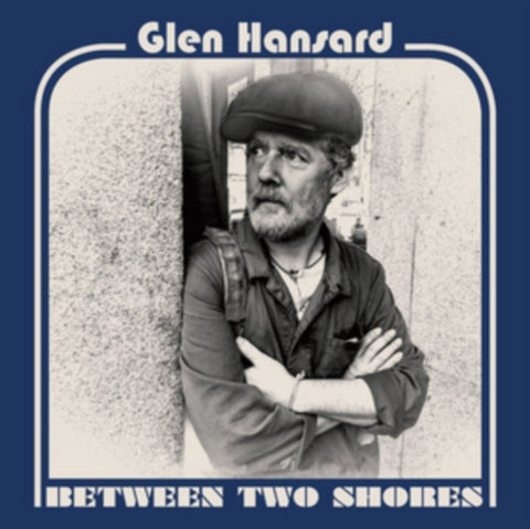 HANSARD,GLEN - BETWEEN TWO SHORES (180G) (Vinyl LP)