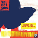 MOTOR CITY DRUM ENSEMBLE - SELECTORS 001 (Vinyl LP)