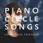 TRISTANO,FRANCESCO - PIANO CIRCLE SONGS (Vinyl LP)
