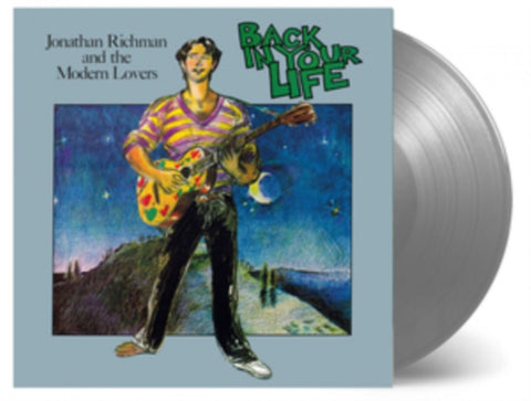 RICHMAN,JONATHAN & THE MODERERN LOVERS - BACK IN YOUR LIFE (LIMITED SILVER 180G AUDIOPHILE VINYL) (Vinyl LP)