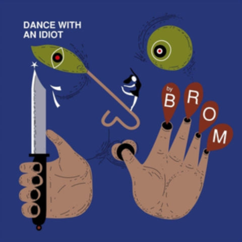 BROM - DANCE WITH AN IDIOT (Vinyl LP)